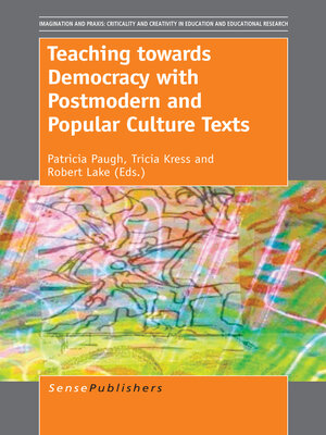 cover image of Teaching towards Democracy with Postmodern and Popular Culture Texts